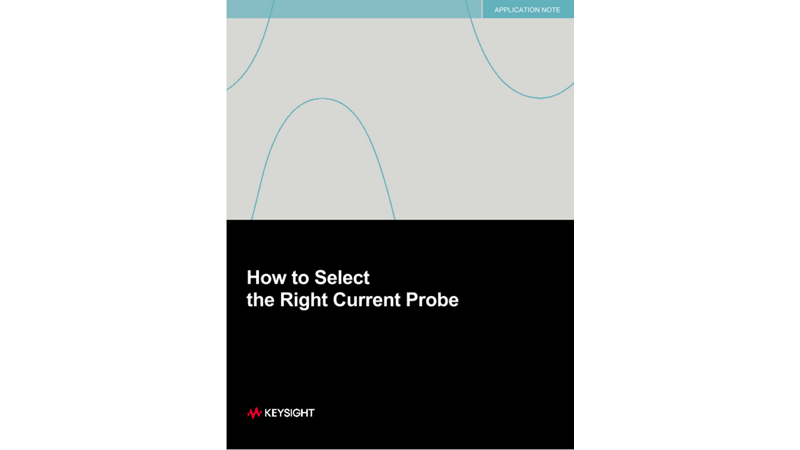 How to Select the Right Oscilloscope Current Probe